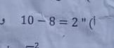 10-8=2 " (i