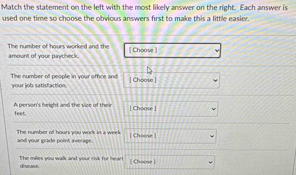 Solved: Match the statement on the left with the most likely answer on ...