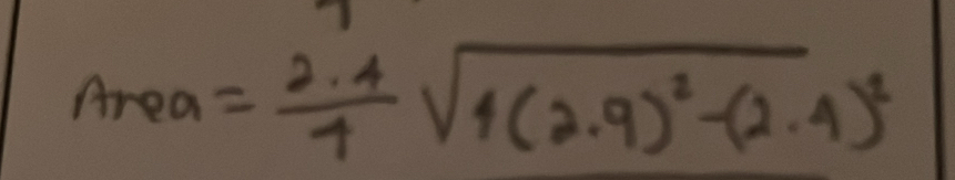 Area = 2· 4/4 sqrt(4(2· 9)^2)-(2· 4)^2