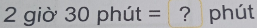 2c giả 30phit=?phit