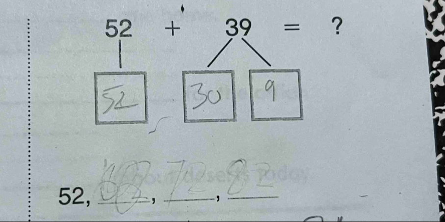 52+ 39= ?
52,_ 
_`_