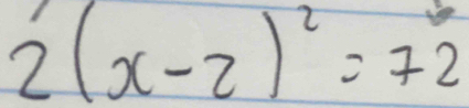 2(x-2)^2=72