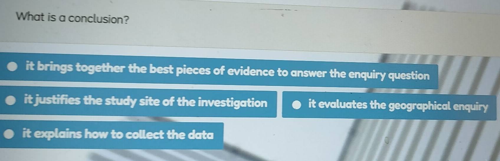 Solved: What is a conclusion? it brings together the best pieces of ...