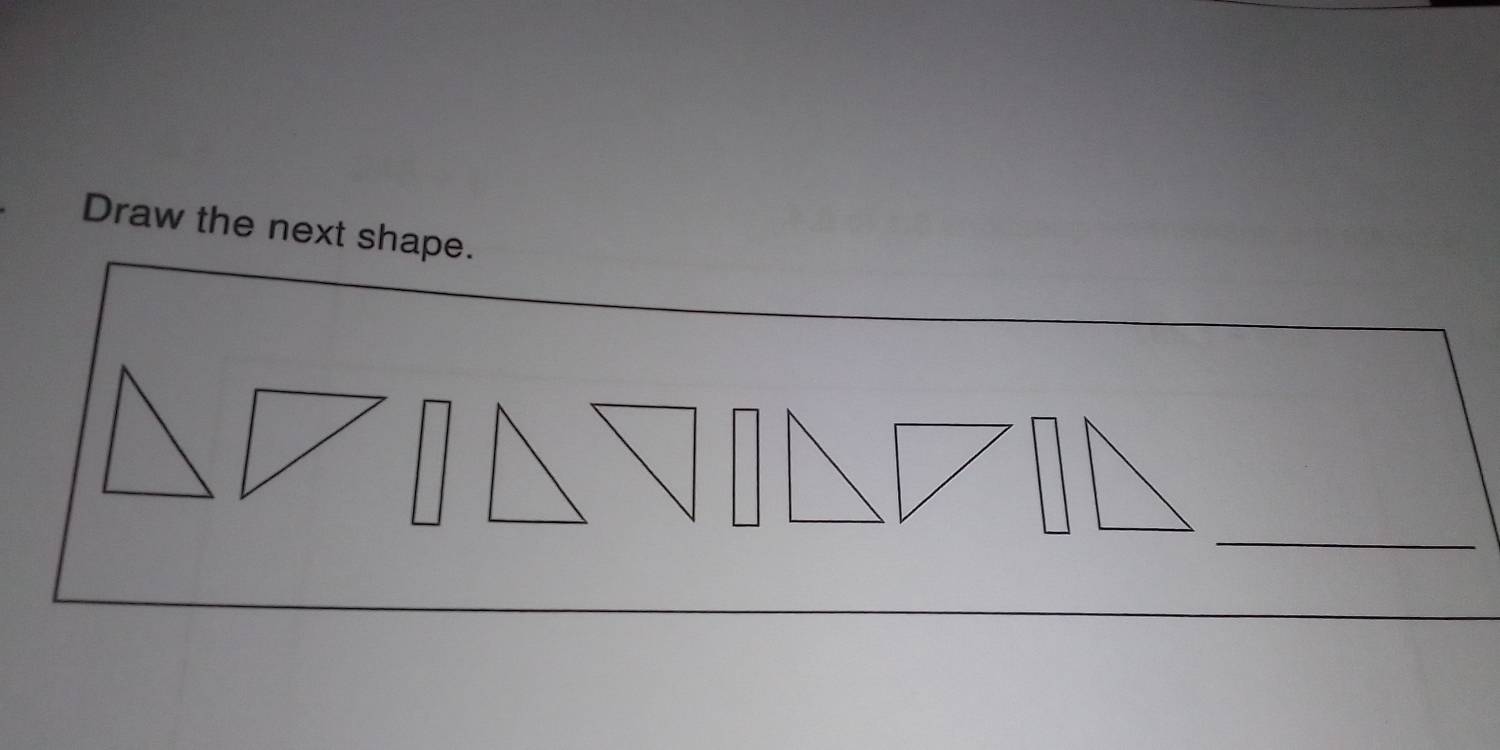 Draw the next shape. 
_