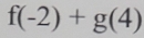 f(-2)+g(4)