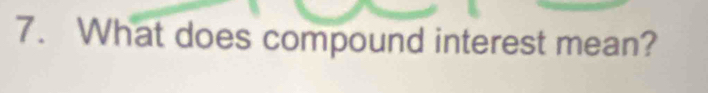 What does compound interest mean?