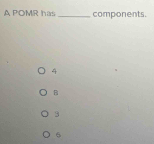 A POMR has _components.
4
8
3
6