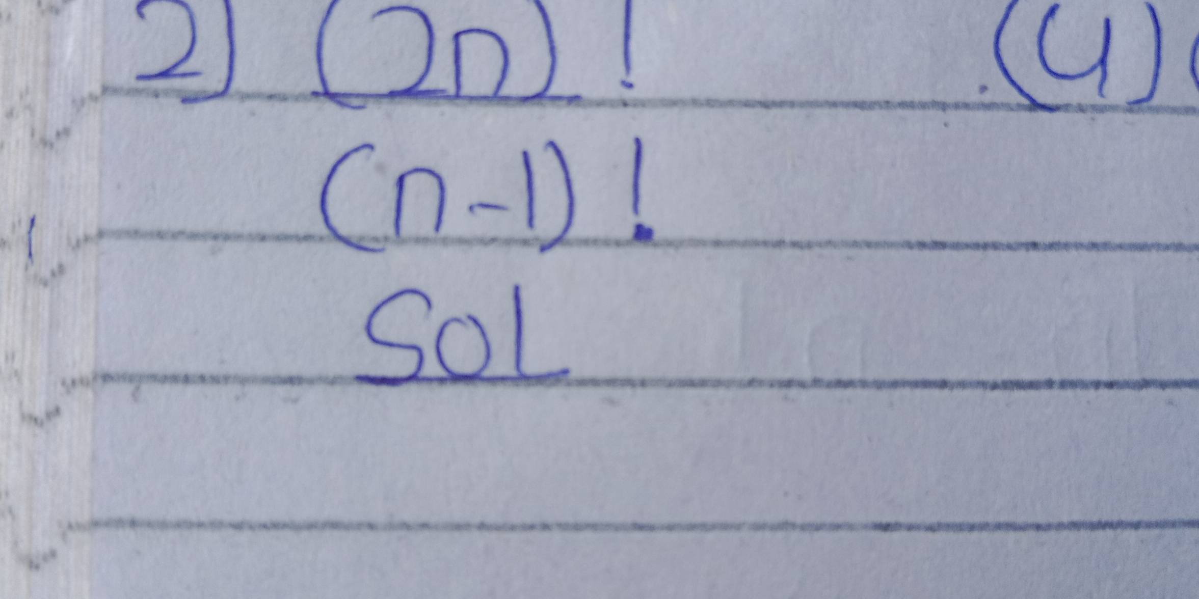 (4)
(2n)
(n-1)!
SoL