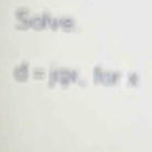 Solve
d=19°^ Rarx