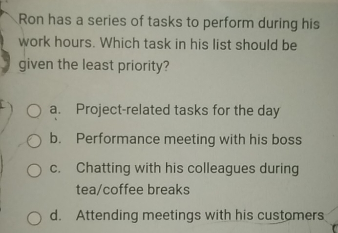Solved: Ron has a series of tasks to perform during his work hours ...