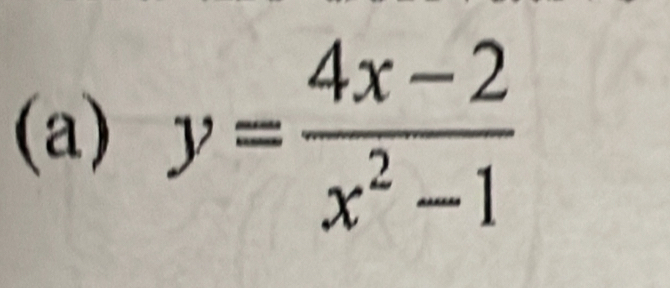 y= (4x-2)/x^2-1 