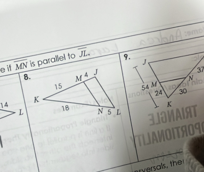 if overline MN is parallel to overline JL.
9. 
8.
14
L
a
syversals, ther