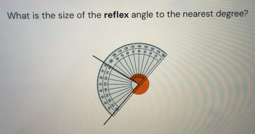 Solved: What is the size of the reflex angle to the nearest degree? 130 ...