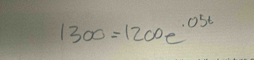 1300=1200e^(· 05t)