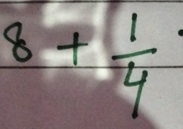 8+ 1/4 
frac 1/2(-2+(x-1)^(x+1)(x-1)