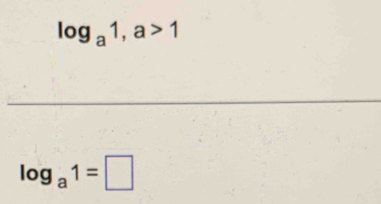 log _a1,a>1
log _a1=□