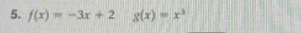 f(x)=-3x+2 1111 g(x)=x^3