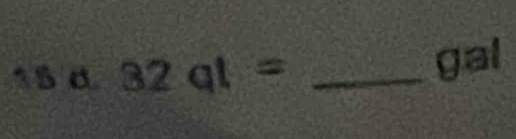 32ql= _ gal