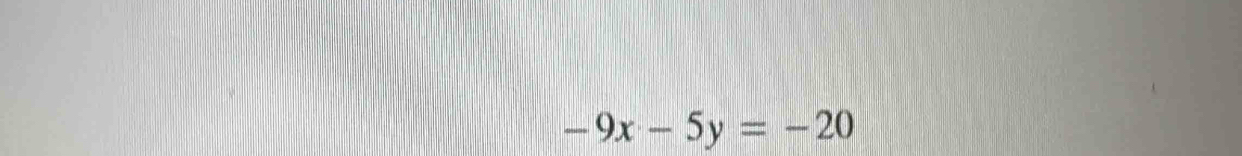 -9x-5y=-20