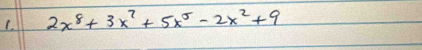 2x^8+3x^7+5x^5-2x^2+9