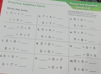 Practice and Homework
Practice Addition Facts Lesson 3.2
Write the
7
0. 
_