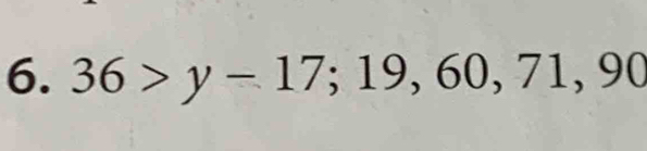 36>y-17; 19, 60, 71, 90