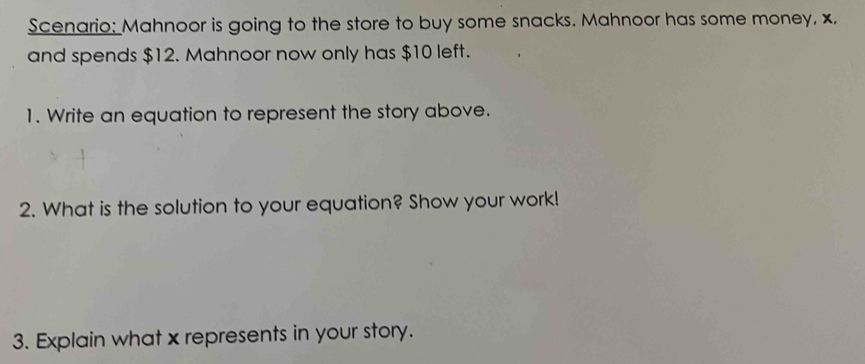 Scenario: Mahnoor is going to the store to buy some snacks. Mahnoor has ...