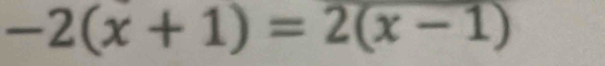 -2(x+1)=2(x-1)