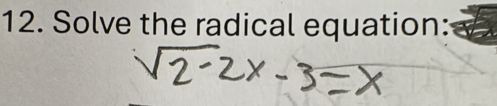 Solve the radical equation: