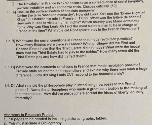 Solved: 1, The Revolution in France in 1789 occurred as a consequence ...