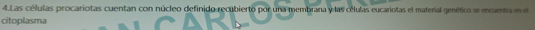 Las células procariotas cuentan con núcleo definido recubierto por una membrana y las células eucariotas el material genético se encuentra en el 
citoplasma