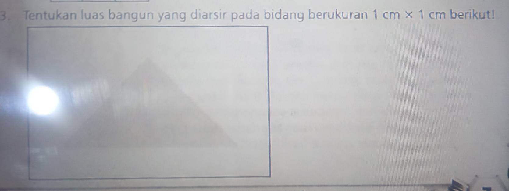 Tentukan luas bangun yang diarsir pada bidang berukuran 1cm* 1cm berikut!