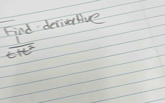 Find decivative
 1/t+t^2 