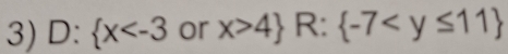 D: x or x>4 | R:  -7