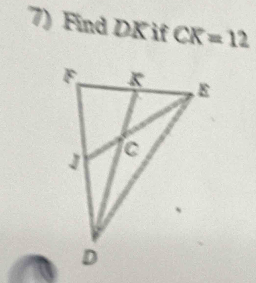 Find DK if CK=12