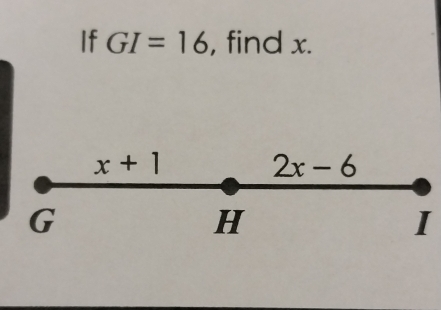 If GI=16 , find x.
I