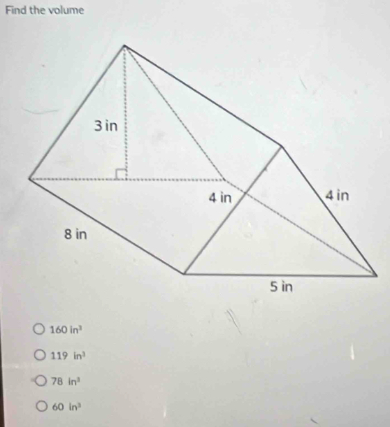 Find the volume
160in^3
119in^3
78in^3
60in^3