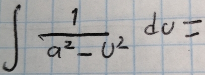 ∈t  1/a^2-U^2 du=