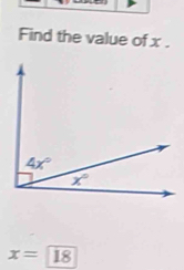 Find the value of x .
x=18