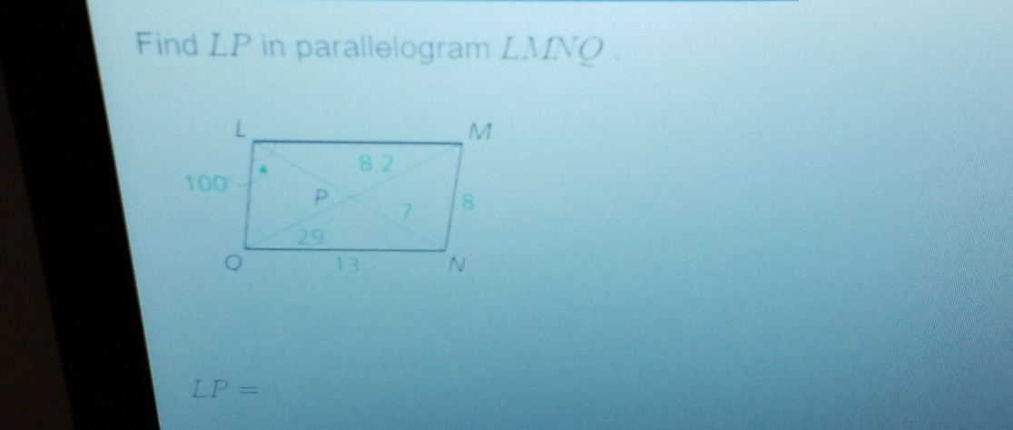 Find LP in parallelogram LMNQ.
LP=