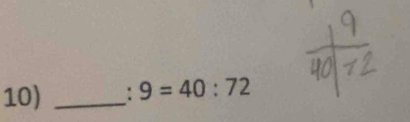 10)_ 
: 9=40:72