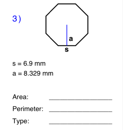 s=6.9mm
a=8.329mm
Area: 
_ 
Perimeter:_ 
Type: 
_