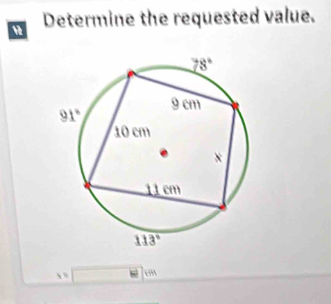 Determine the requested value.
x=
cm