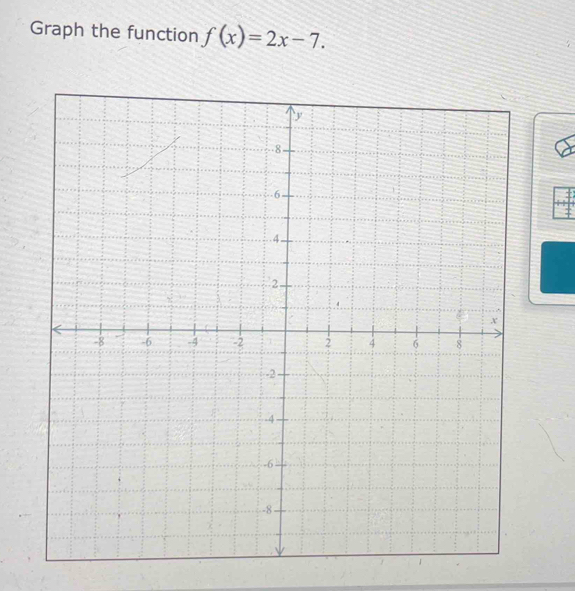 Graph the function f(x)=2x-7.