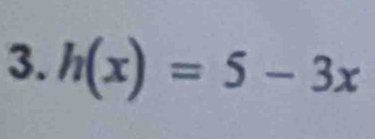 h(x)=5-3x