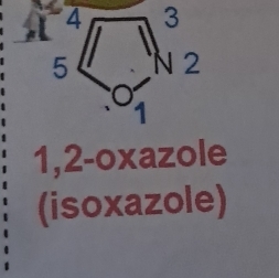 1,2-oxazole 
(isoxazole)