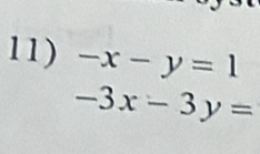 -x-y=1
-3x-3y=