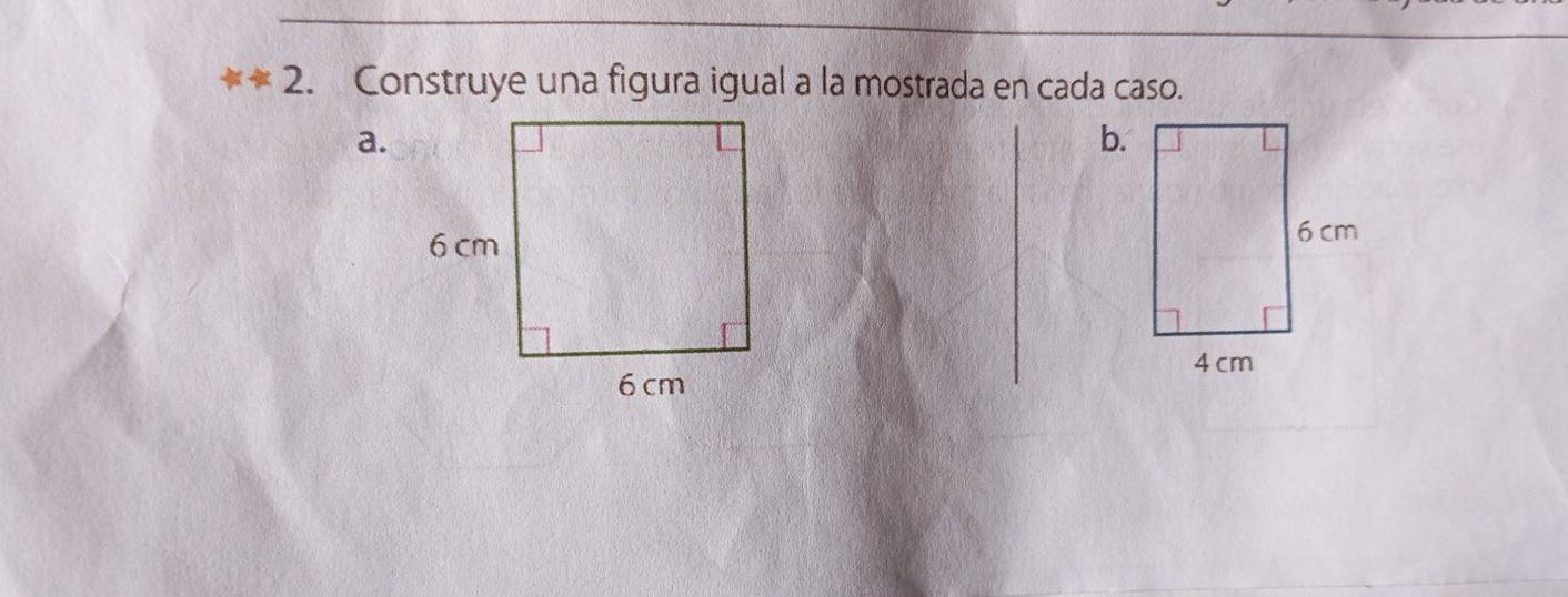 Construye una figura igual a la mostrada en cada caso. 
a. 
b.