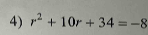 r^2+10r+34=-8