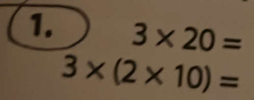 3* 20=
3* (2* 10)=